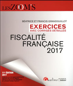 Fiscalité française - exercices avec corrigés détaillés (édition 2017)