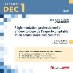 DEC 1 : Réglementation professionnelle et déontologie de l'expert-comptable et du commissaire aux comptes - 300 QRC & QCM