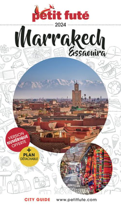 City guide : Marrakech, Essaouira (édition 2024)