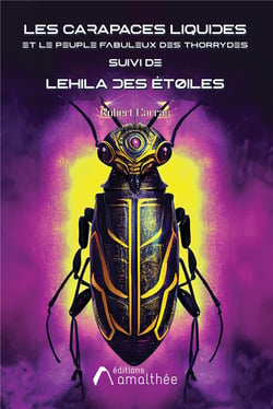Les carapaces liquides et le peuple fabuleux des Thorrydes