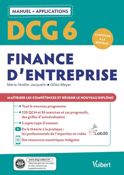 DCG 6 : finance d'entreprise - manuel et applications - maîtriser les compétences et réussir le nouveau diplôme