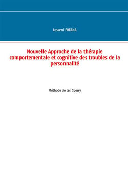 Nouvelle approche de la thérapie comportementale et cognitive des troubles de la personnalité