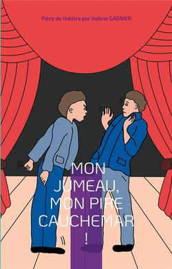 Mon jumeau, mon pire cauchemar ! : Pièce de théâtre