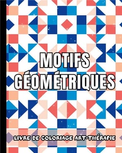 Motifs geometriques - livre de coloriage art-therapie