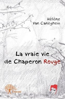 La vraie vie de chaperon rouge