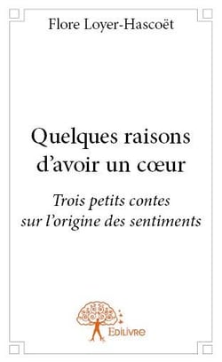 Quelques raisons d'avoir un coeur