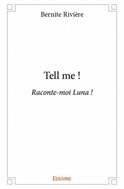 Tell me ! - raconte-moi luna !
