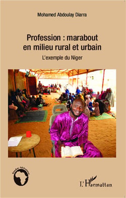 Profession marabout en milieu rural et urbain - l'exemple du niger