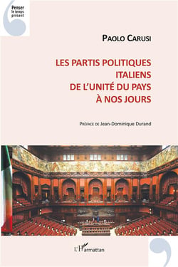 Les partis politiques italiens - de l'unité du pays à nos jours