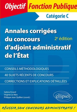 Annales corrigées d'adjoint administratif de 1re classe de l'Etat - catégorie C (2e édition)