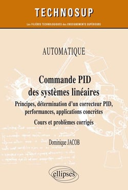 Automatique - commande PID des systèmes linéaires - cours et problèmes corrigé (édition 2018)