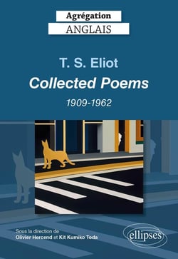 Agrégation anglais 2024 : T.S. Eliot, collected poems 1909-1962