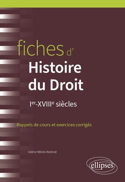 Fiches d'Histoire du Droit : Ier-XVIIIe siècles