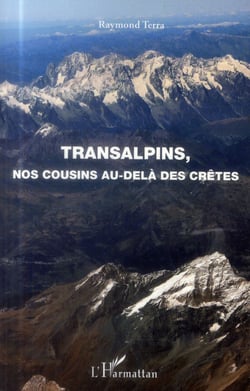 Transalpins, nos cousins au-delà des crêtes