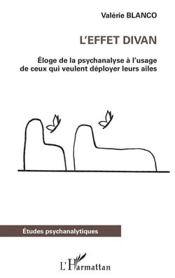 Effet divan - éloge de la psychanalyse à l'usage de ceux qui veulent deployer leurs ailes