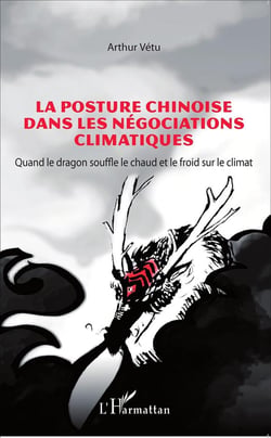 La posture chinoise dans les négociations climatiques - quand le dragon souffle le chaud et le froid sur le climat
