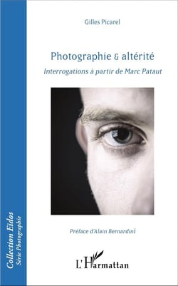 Photographie & altérité - interrogations à partir de Marc Pataut