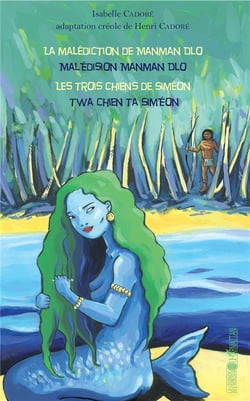 La malédiction de manman Dlo - les trois chiens de Siméon