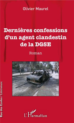 Dernieres confessions d'un agent clandestin de la DGSE