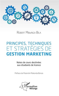 Principes, techniques et stratégies de gestion marketing - notes de cours destinées aux étudiants de licence