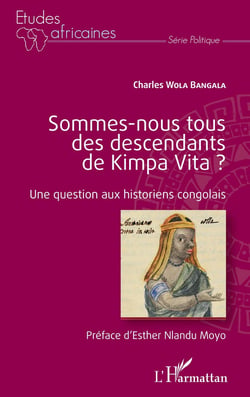 Sommes-nous tous des descendants de Kimpa Vita ? une question aux historiens congolais :
