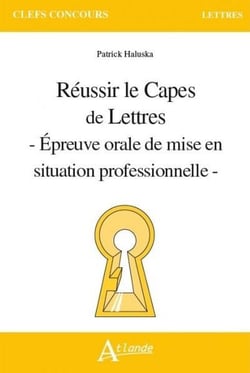 Réussir le Capes de lettres - épreuve orale de mise en situation professionnelle