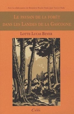 Le paysan de la forêt dans les landes de gascogne