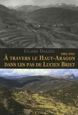 À travers le Haut-Aragon dans les pas de Lucien Briet (1902-1911)