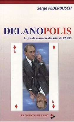 Delanopolis - le jeu de massacre des rues de Paris