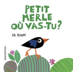 Petit Merle où vas-tu ?
