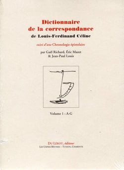 RICHARD Gaël, MAZET Eric et LOUIS Jean-Paul, Dictionnaire de la correspondance de Céline