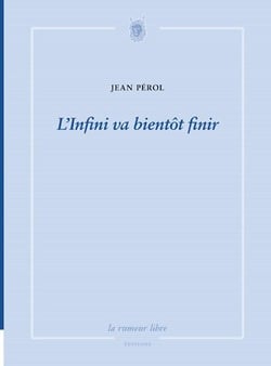 L'infini va bientôt finir