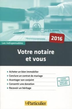 Votre notaire et vous (4e édition)