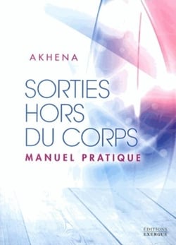 Sorties hors du corps - manuel pratique