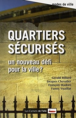 Quartiers sécurisés : un nouveau défi pour la ville ?