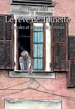 Le rêve de toinette : paroles et silence de femmes