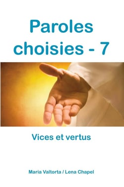 Paroles choisies Tome 7 - vices et vertus