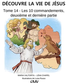 Découvre la vie de Jésus Tome 14 : les 10 commandements Tome 2