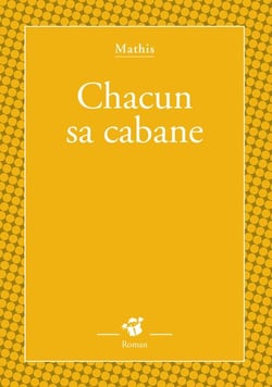 Chacun sa cabane