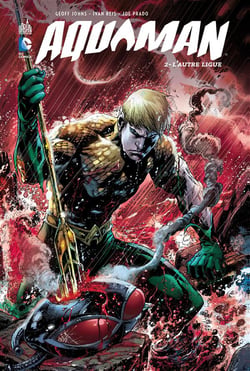 Aquaman Tome 2 : l'autre ligue