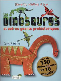 Découvre, construis et joue : Les dinosaures et autres géants préhistoriques