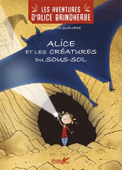 LES AVENTURES D'ALICE BRINDHERDE : Alice et les créatures du sous-sol