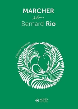 Marcher selon Bernard Rio