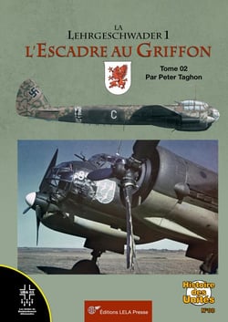 La Lehrgeschwader 1 : 'Escadre au Griffon. Tome 02