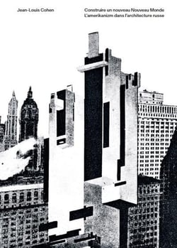 Construire un nouveau nouveau monde - l'amerikanizm dans l'architecture russe