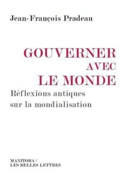 Gouverner avec le monde : Réflexions antiques sur la mondialisation