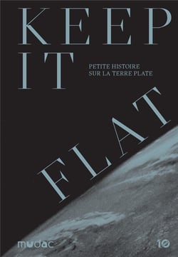 Keep it Flat : Petite histoire sur la Terre plate