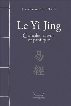 Le yi jing : concilier savoir et pratique - edition bilingue