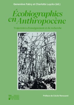 Ecobiographies en Anthropocène : Trajectoires d'enseignement et de recherche