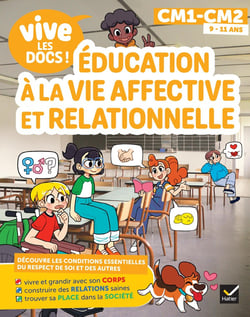 Vive les docs ! : CM1, CM2 - Éducation à la vie affective et relationnelle